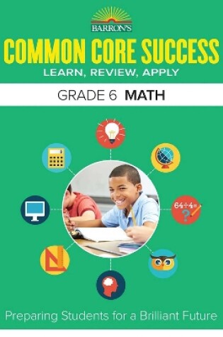 Cover of Common Core Success Grade 6 Math