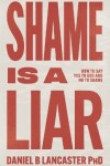 Book cover for Shame is a Liar