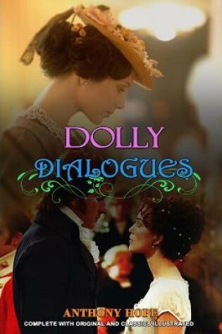 Cover of DOLLY DIALOGUES BY ANTHONY HOPE ( Classic Edition Illustrations )