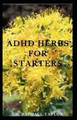 Book cover for ADHD Herbs For Starters