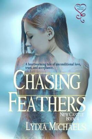 Cover of Chasing Feathers (New Castle Series 4)