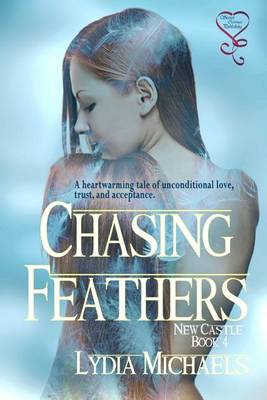 Book cover for Chasing Feathers (New Castle Series 4)