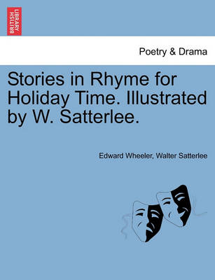Book cover for Stories in Rhyme for Holiday Time. Illustrated by W. Satterlee.