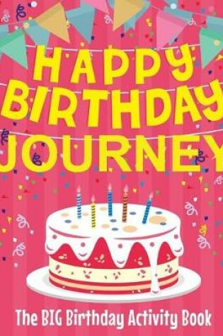 Cover of Happy Birthday Journey - The Big Birthday Activity Book