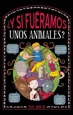 Book cover for ¿y Si Fuéramos Unos Animales? / What If Humans Were Like Animals