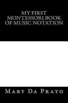 Book cover for My First Montessori Book of Music Notation