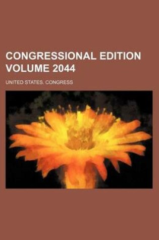 Cover of Congressional Edition Volume 2044