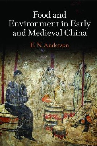 Cover of Food and Environment in Early and Medieval China