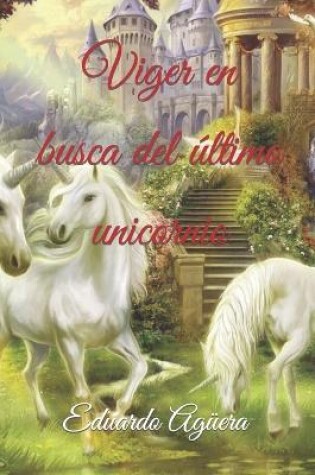 Cover of Viger en busca del último unicornio