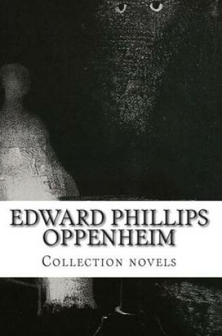 Cover of Edward Phillips Oppenheim, Collection novels