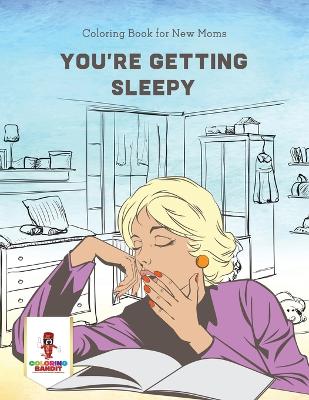 Book cover for You're Getting Sleepy