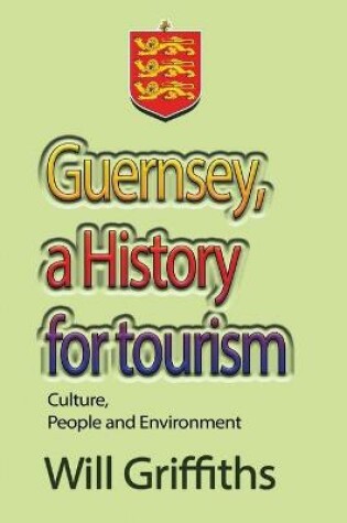 Cover of Guernsey, a History for tourism