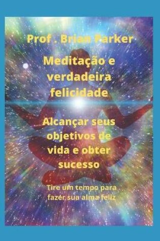 Cover of Meditação e verdadeira felicidade