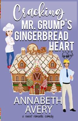 Cover of Cracking Mr. Grump's Gingerbread Heart