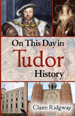 Book cover for On This Day in Tudor History