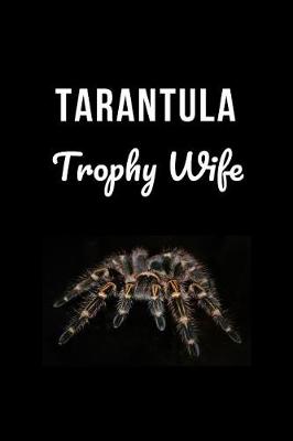 Book cover for Tarantula Trophy Wife