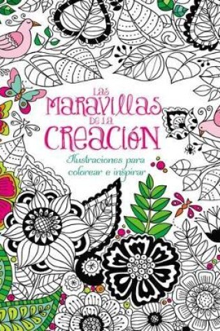 Cover of Las Maravillas de la Creacion (Libro Para Colorear)