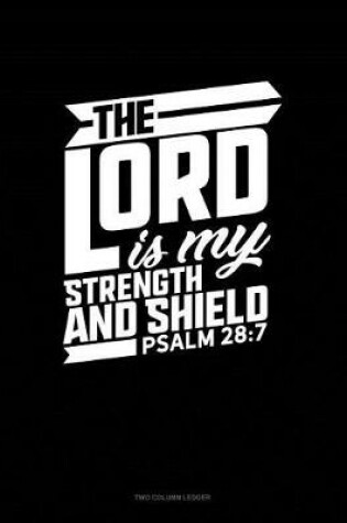 Cover of The Lord Is My Strength and Shield - Psalm 28