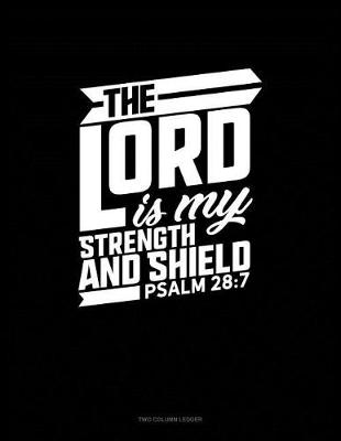 Cover of The Lord Is My Strength and Shield - Psalm 28