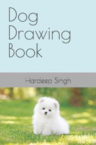 Cover of Dog Drawing Book