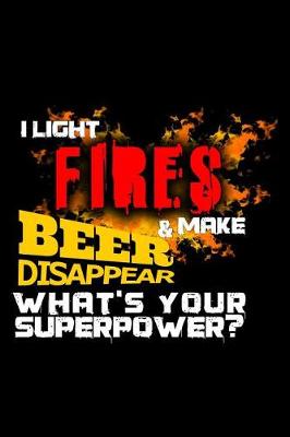 Book cover for I Like Fires & Make Beer Disappear What's Your Superpower?