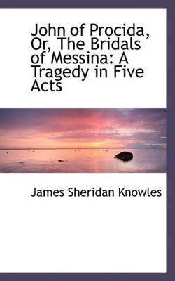 Book cover for John of Procida, Or, the Bridals of Messina