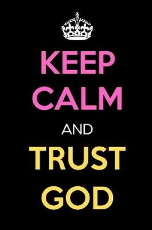 Cover of Keep Calm and Trust God