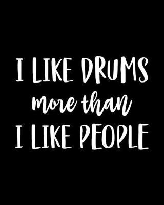 Book cover for I Like Drums More Than I Like People