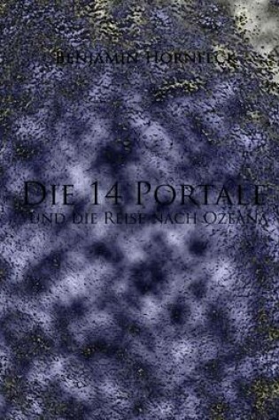 Cover of Die 14 Portale Und Die Reise Nach Ozeana