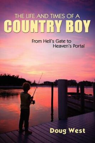 Cover of The Life and Times of a Country Boy