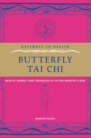 Cover of Gateway to Health: Butterfly Tai Chi