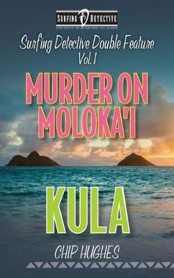 Book cover for Surfing Detective Double Feature Vol. 1 Murder on Moloka'i Kula