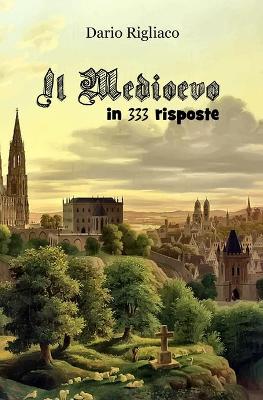 Book cover for Il Medioevo in 333 risposte