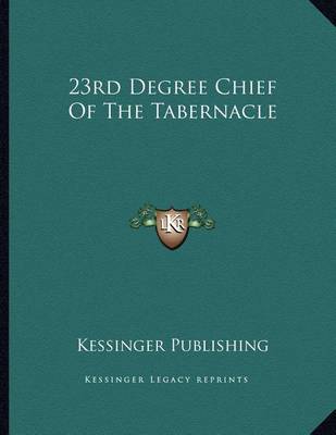 Book cover for 23rd Degree Chief of the Tabernacle