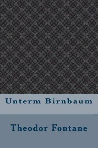 Cover of Unterm Birnbaum