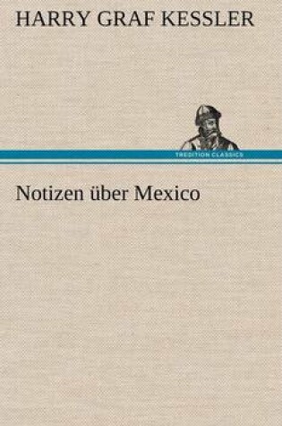 Cover of Notizen Uber Mexico