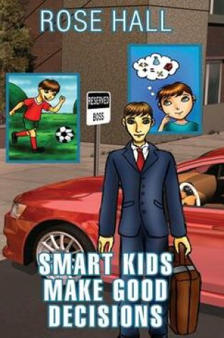 Cover of Smart Kids Make Good Decisions