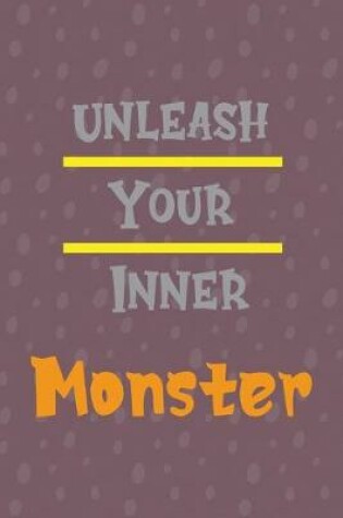 Cover of Unleash Your Inner Monster