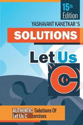 Book cover for Let Us C Solutions