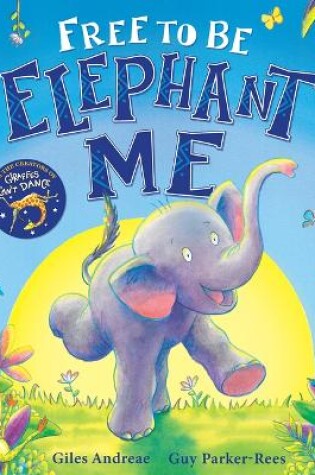 Cover of Free to Be Elephant Me