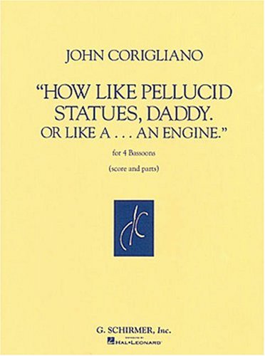 Book cover for How Like Pellucid Statues, Daddy. or Like A-- An Engine