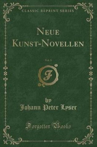 Cover of Neue Kunst-Novellen, Vol. 1 (Classic Reprint)