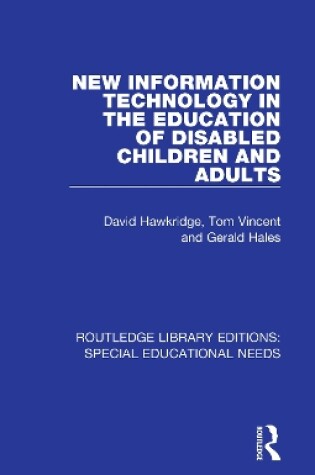 Cover of New Information Technology in the Education of Disabled Children and Adults