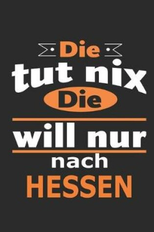Cover of Die tut nix Die will nur nach Hessen