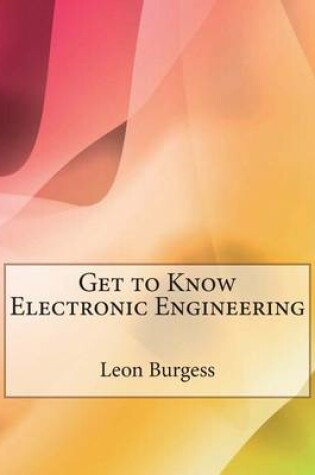 Cover of Get to Know Electronic Engineering