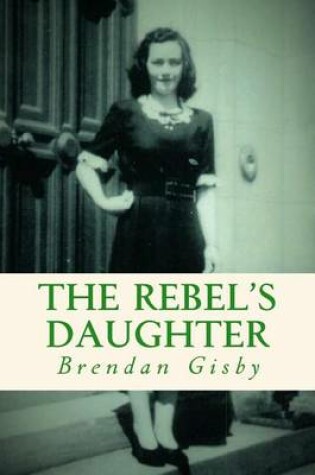 Cover of The Rebel's Daughter