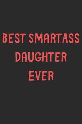 Book cover for Best SmartAss Daughter Ever