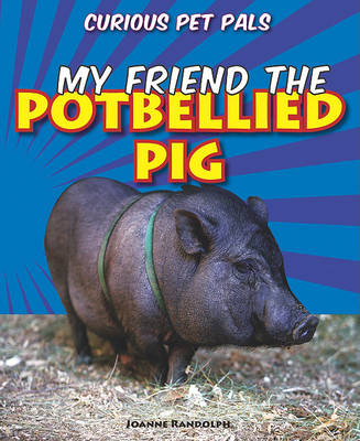 Book cover for My Friend the Potbellied Pig