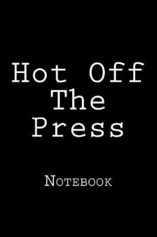 Cover of Hot Off The Press