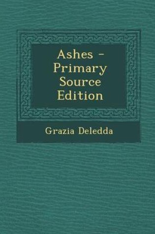 Cover of Ashes - Primary Source Edition